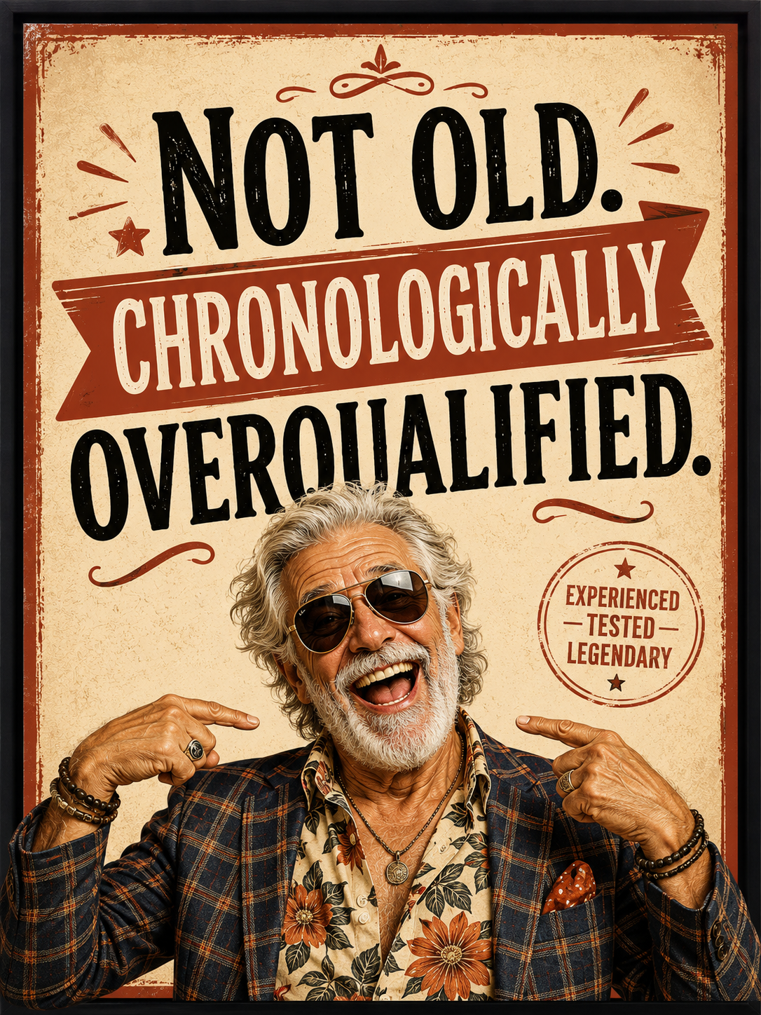 Funny wall print saying “Not Old. Chronologically Overqualified” with a stylish older character in the Laughing Through The Wrinkles style